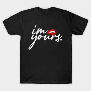 I'M YOURS GIRLS T-Shirt